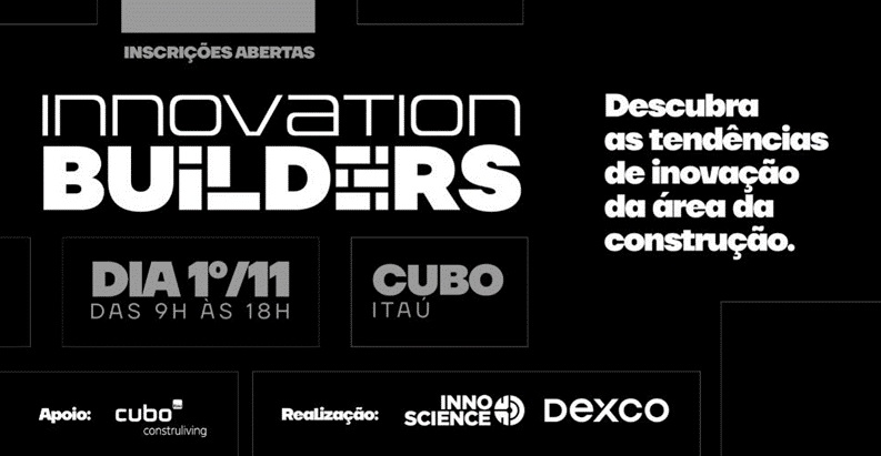 “Innovation Builders” reúne C-levels em São Paulo para debater tecnologias que estão moldando o futuro do setor da construção
